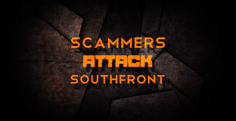 URGENT: Scam Attack on SouthFront: Analysis & Intelligence