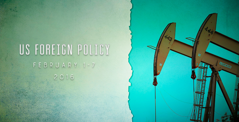 US Foreign Policy – Feb. 1-7, 2016