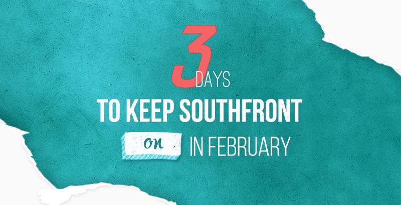 3days_to-keep-SouthFront-'ON'-in-February