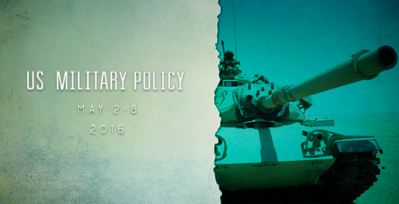 US Military Policy - May 2-8, 2016