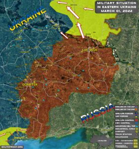 Military Situation In Eastern Ukraine On March 1, 2022 (Map Update)