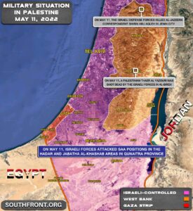 Military Situation In Palestine On May 11, 2022 (Map Update)