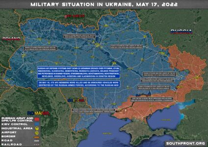 Military Situation In Ukraine On May 17, 2022 (Map Update)
