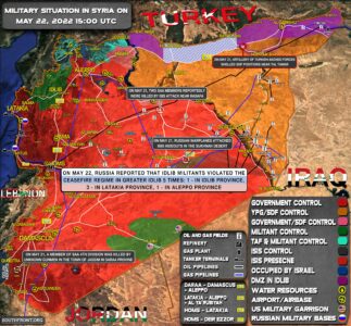 Military Situation In Syria On May 22, 2022 (Map Update)