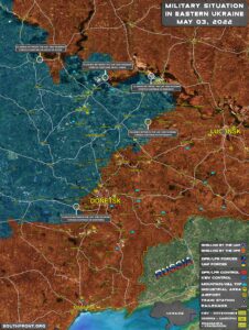Military Situation In Eastern Ukraine On May 3, 2022 (Map Update)