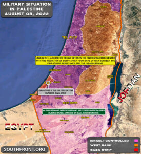 Military Situation In Palestine On August 8, 2022 (Map Update)