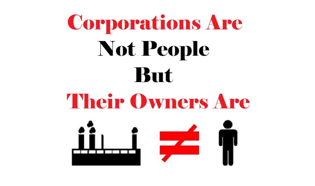 Why Are Corporations Blamed, Instead Of The Billionaires Who Control Them?