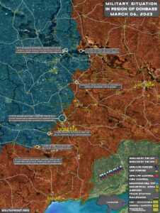 Military Situation In Donbass On March 6, 2023 (Map Update)