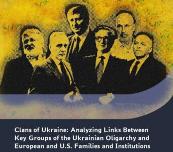 Clans of Ukraine: Analyzing Links Between Key Groups of Ukrainian Oligarchy and European, U.S. Families and Institutions