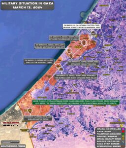 Military Situation In Gaza On March 13, 2024 (Map Update)