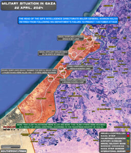 Military Situation In Palestine On April 22, 2024 (Map Update)